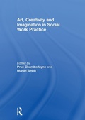 Cover: Art, Creativity and Imagination in Social Work Practice. - Routledge