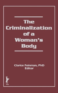 Abbildung von: The Criminalization of a Woman's Body - Routledge