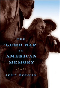 Enlarge image Cover: The "Good War" in American Memory - Johns Hopkins University Press