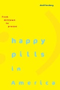 Cover: Happy Pills in America - Johns Hopkins University Press