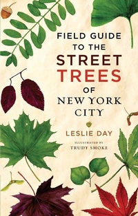 Abbildung von: Field Guide to the Street Trees of New York City - Johns Hopkins University Press