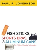 Cover: Fish Sticks, Sports Bras, and Aluminum Cans - Johns Hopkins University Press