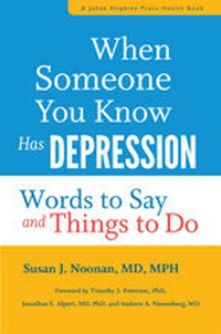 Enlarge image Cover: When Someone You Know Has Depression - Johns Hopkins University Press