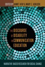 Cover: The Discourse of Disability in Communication Education - Peter Lang Verlag