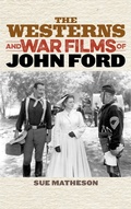 Cover: The Westerns and War Films of John Ford - Rowman & Littlefield Publishers
