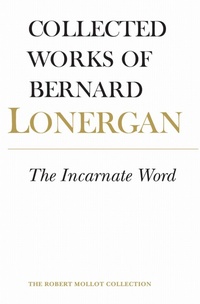 Enlarge image Cover: The Incarnate Word - University of Toronto Press