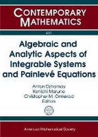 Enlarge image Cover: Algebraic and Analytic Aspects of Integrable Systems and Painleve Equations - American Mathematical Society
