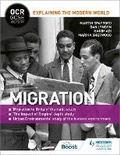 Cover: OCR GCSE History Explaining the Modern World: Migration, Empire and the Historic Environment - Hodder Education