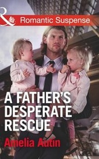 Enlarge image Cover: A Father's Desperate Rescue - Mills & Boon