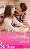 Cover: A Cowboy In The Kitchen - Mills & Boon
