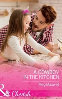 Enlarge image Cover: A Cowboy In The Kitchen - Mills & Boon