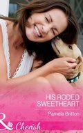 Cover: His Rodeo Sweetheart - Mills & Boon