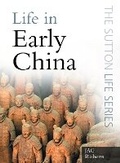 Cover: Life in Early China - The History Press Ltd