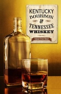 Cover: Kentucky Bourbon & Tennessee Whiskey - Globe Pequot Press