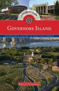 Enlarge image Cover: Governors Island Explorer's Guide - Globe Pequot Press