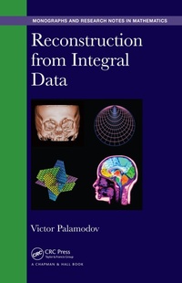 Abbildung von: Reconstruction from Integral Data - Chapman & Hall/CRC