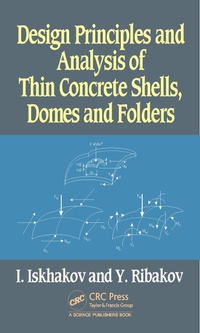 Enlarge image Cover: Design Principles and Analysis of Thin Concrete Shells, Domes and Folders - CRC Press