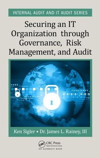 Abbildung von: Securing an IT Organization through Governance, Risk Management, and Audit - Auerbach Publishers Inc.
