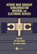 Cover: Nitride Wide Bandgap Semiconductor Material and Electronic Devices - CRC Press