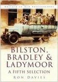 Cover: Bilston, Bradley and Ladymoor: A Fifth Selection - The History Press Ltd