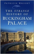 Cover: The Strange History of Buckingham Palace - The History Press Ltd