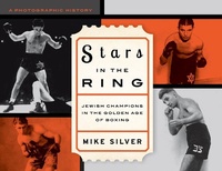Abbildung von: Stars in the Ring: Jewish Champions in the Golden Age of Boxing - Lyons Press