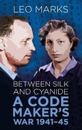 Cover: Between Silk and Cyanide - The History Press Ltd
