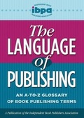 Cover: The Language of Publishing - Independent Book Publishers Association
