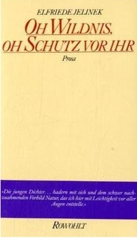 Abbildung von: Oh Wildnis, oh Schutz vor ihr - Rowohlt