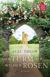Abbildung von: Der Turm der wilden Rosen - Fischer Taschenbuch