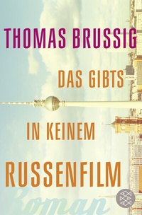 Abbildung von: Das gibts in keinem Russenfilm - Fischer Taschenbuch