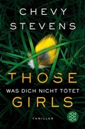Cover: Those Girls - Was dich nicht t&ouml;tet - Fischer Taschenbuch