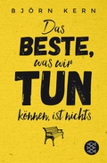 Cover: Das Beste, was wir tun k&ouml;nnen, ist nichts - Fischer Taschenbuch