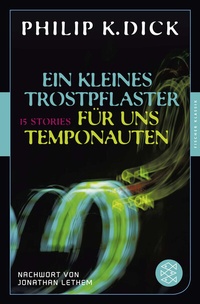 Abbildung von: Ein kleines Trostpflaster für uns Temponauten - Fischer Taschenbuch