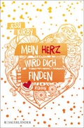 Cover: Mein Herz wird dich finden - FISCHER Sauerl&auml;nder