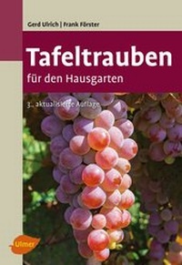 Abbildung von: Tafeltrauben für den Hausgarten - Verlag Eugen Ulmer