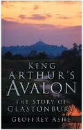 Cover: King Arthur's Avalon - The History Press Ltd