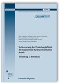 Cover: Verbesserung der Praxistauglichkeit der Baunormen durch pr&auml;normative Arbeit - Teilantrag 2: Betonbau. Abschlussbericht - Fraunhofer IRB Verlag