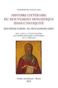 Cover: Histoire litt&eacute;raire du mouvement monastique dans l'antiquit&eacute;. Deuxi&egrave;me partie: le monachisme grec - EOS Verlag
