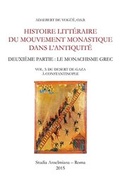 Cover: Histoire litt&eacute;raire du mouvement monastique dans l'antiquit&eacute;. Deuxi&egrave;me partie: le monachisme grec - EOS Verlag