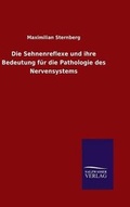 Cover: Die Sehnenreflexe und ihre Bedeutung fuer die Pathologie des Nervensystems - Salzwasser-Verlag GmbH