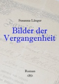 Cover: Bilder der Vergangenheit - Gro&szlig;druck - AAVAA Verlag