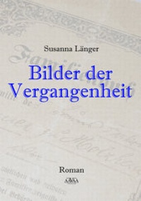 Abbildung von: Bilder der Vergangenheit - Großdruck - AAVAA Verlag
