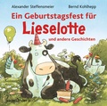 Cover: Ein Geburtstagsfest f&uuml;r Lieselotte und andere Geschichten - Argon Sauerl&auml;nder Audio