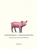 Cover: Schweinereien f&uuml;r Fortgeschrittene - Lindemanns VERLAG & AGENTUR