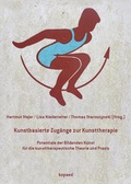 Cover: Kunstbasierte Zug&auml;nge zur Kunsttherapie - kopaed