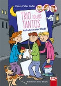 Cover: Trio Tollos Tantos - Aufruhr in der Stadt - BVK Buch Verlag Kempen