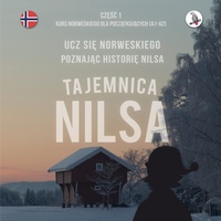 Abbildung von: Tajemnica Nilsa. Czesc 1 - Kurs norweskiego dla poczatkujacych. Ucz sie norweskiego, poznajac historie Nilsa. - Skapago Publishing Werner Skalla