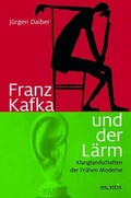 Cover: Kafka und der L&auml;rm - Brill Deutschland
