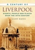 Cover: A Century of Liverpool - The History Press Ltd